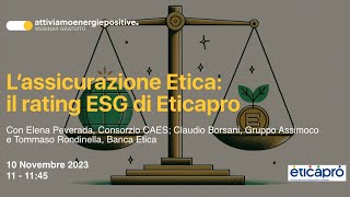 Lassicurazione Etica il rating ESG di EticaPro [upl. by Andriana628]