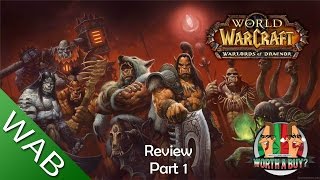 Warlords of Draenor Review 1  Worth a Buy [upl. by Corin624]