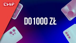 Jaki smartfon do 1000 zł TOP 5 najlepszych propozycji [upl. by Yeoj505]