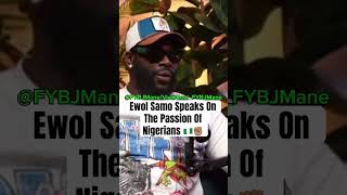 Ewol Samo Speaks On The Passion Of Nigerians 🇳🇬✊🏽 chiraq drill shorts fyp [upl. by Aenil600]