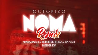 OCTOPIZZO  NOMA REMIXdrill ft WAKADINALI x BURUKLYN BOYZ x DA VAJI x BREEDER LW [upl. by Spalding285]