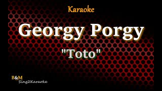 Georgy Porgy  Toto Karaoke Version [upl. by Leander]