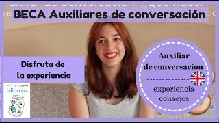 Auxiliares de conversación Consejos para disfrutar de la experiencia [upl. by Aij]