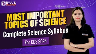 Complete Science Syllabus Decoded  CDS 2024 Exam  Science Most Important Topics for CDS 2024 Exam [upl. by Vedette]