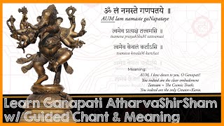 Learn gaNapati atharvashIrSham Sanskrit Guided Chant with Meanings [upl. by Acisej]