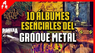 10 Álbumes Esenciales del GROOVE METAL [upl. by Sharlene]