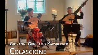 Giovanni Girolamo Kapsberger  Colascione  Theorbo and lute  Daniel Kurz and Maria Wilgos [upl. by Lebasy834]