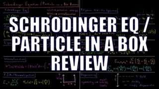 Quantum Chemistry 30  Schrodinger Eq  PIB Review [upl. by Lleunamme]