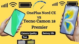 quotOnePlus Nord CE  vs Tecno Camon 18 Premier The Truth About Which is Betterquot [upl. by Azpurua]