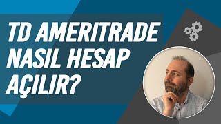 💰Amerikan Borsasına Giriş💰 TD Ameritrade’de Hesap Nasıl Açılır [upl. by Selene182]