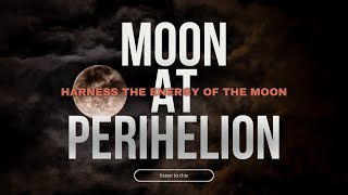 Guided Affirmation Meditation  Harness the Energy of the Moon at Perihelion for Positive Change [upl. by Hamitaf]