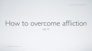 How to Overcome Affliction [upl. by Eleazar]