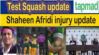 Breaking Big update on Shaheen Shah Afridi injury  Champions Cup 2024  Pakistan Test Squad update [upl. by Onairot]