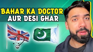 Bahar Ka Doctor Or Desi Ghar  Doc Ali [upl. by Lawley]