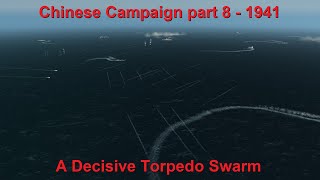 China 1941  Part 8  Decisive Torpedo Swarm  Ultimate Admiral Dreadnoughts Vanilla [upl. by Ytiak948]