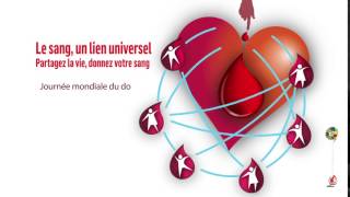 Le sang un lien universel Partagez la vie donnez votre sang [upl. by Ocram]