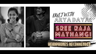 SREE RAJA MATHANGI  DUET  ARYA DHAYAL  HEADPHONES RECOMMENDED [upl. by Holtorf221]