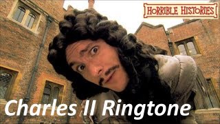 Horrible Histories  Charles II Ringtone [upl. by Rodina605]