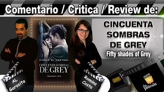 CINCUENTA SOMBRAS DE GREY  50 shades of Grey  comentario  review  critica de la pelicula [upl. by Nolyat631]