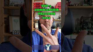 Top 3 Commander Precons from 2024 mtg edh magicthegathering [upl. by Isadore]