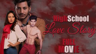 High School 💕💓Love Story Full Movie💕💓  Najir Hussen Sushil Shrestha Swostima Khadka [upl. by Jone777]