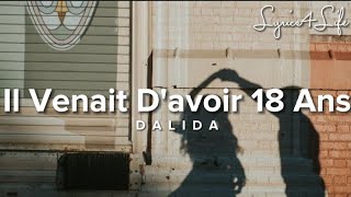 Dalida  Il Venait Davoir 18 ans Lyrics [upl. by Guglielma537]