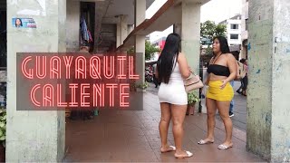 🔴 🇪🇨 Recorriendo las calles de GUAYAQUIL  The Real Life in GUAYAQUIL👀viendo a las CARIÑOSAS👀👠 [upl. by Odyssey600]