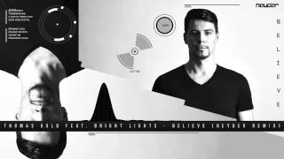 Thomas Gold feat Bright Lights  Believe Heyder Extended Remix [upl. by Kass]