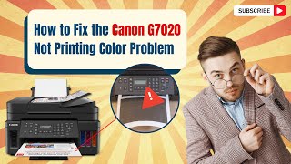 How to Fix the Canon G7020 Not Printing Color Problem  Printer Tales [upl. by Byers]