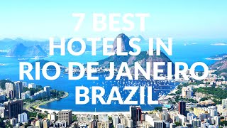 7 Best Hotels In Rio De Janeiro Brazil [upl. by Ainorev]