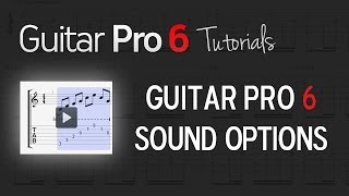 Chap 4  1 How to manage sound options in Guitar Pro 6 [upl. by Eelra90]