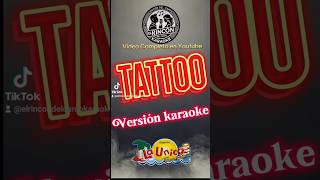 TATTOO  La Única Tropical  Cumbia Peruana 2024  Versión Karaoke [upl. by Elleiram377]