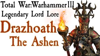 Drazhoath the Ashen Lore TW Warhammer [upl. by Deehan]