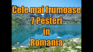 Care sunt cele mai frumoase 7 Pesteri din Romania [upl. by Dajma]