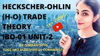 IBO01 THEORIES OF INTERNATIONAL TRADE PART3  HECKSCHEROHLIN THEORYHINDI  MCom  IGNOU [upl. by Nallid]