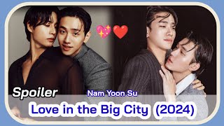 LOVE IN THE BIG CITY October 2024 KDrama  Nam Yoon Su Korean Drama Nam Yoon Su Gay Drama [upl. by Nyltyak]