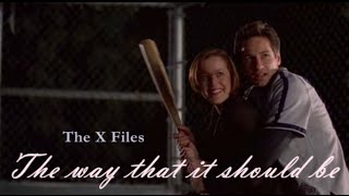 The XFiles The way that it should be  Mulder amp Scully [upl. by Ratep638]