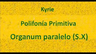 Kyrie  Polifonía Primitiva  Organum Paralelo SX [upl. by Owens]