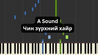 A Sound  Чин зүрхний хайр Төгөлдөр хуур [upl. by Siroled634]