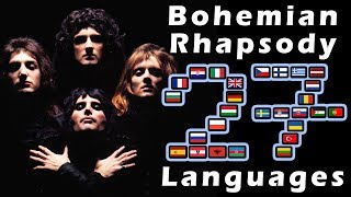 QUEEN Bohemian Rhapsody In 27 Different Languages [upl. by Pharaoh995]