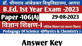 BEd1st yearBD106AExam2023Pedagogy of Science Physics chemistry Answer key2023 Lifistudyias [upl. by Airdnax179]