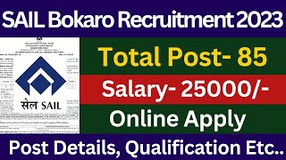 SAIL Bokaro Steel Plant Recruitment 2023  10th Pass  Salary 25000 Job information [upl. by Sosthenna]