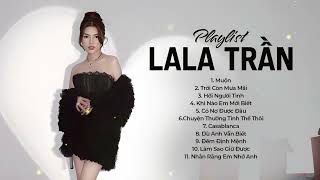 Muộn Trời Còn Mưa Mãi Hỡi Người Tình  LaLa Trần  Những Bản Ballad Trữ Tình Hay Nhất [upl. by Alam]