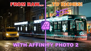 From RAW to RICHES  RAW Photo Editing MASTERCLASS for AFFINITY Photo 2 [upl. by Ahsinit]