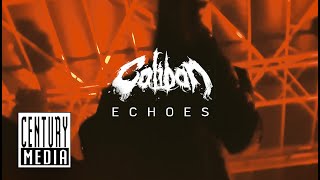 CALIBAN  Echoes OFFICIAL VIDEO [upl. by Alphonsa626]