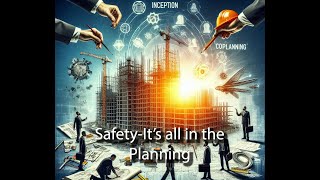 Safety  its all in the planning [upl. by Nawk503]