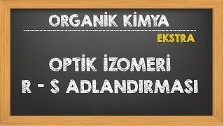 31 Optik İzomeri ve R S Adlandırması Organik Kimya AYT YKS Kimya [upl. by Lachlan]