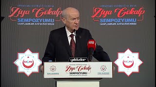 quotVefatının Yüzüncü Yılında Ziya GÖKALPquot Sempozyumunda Liderimiz Devlet BAHÇELİnin Yaptığı Konuşma [upl. by Edmondo]