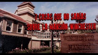 7 COSAS QUE NO SABÍAS SOBRE LA MANSIÓN WINCHESTER [upl. by Remde]