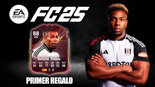 ADAMA TRAORE GRATIS PRIMER REGALO DE EA FC 25 I ¿VALE LA PENA [upl. by Antonin]